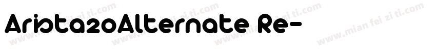 Arista20Alternate Re字体转换